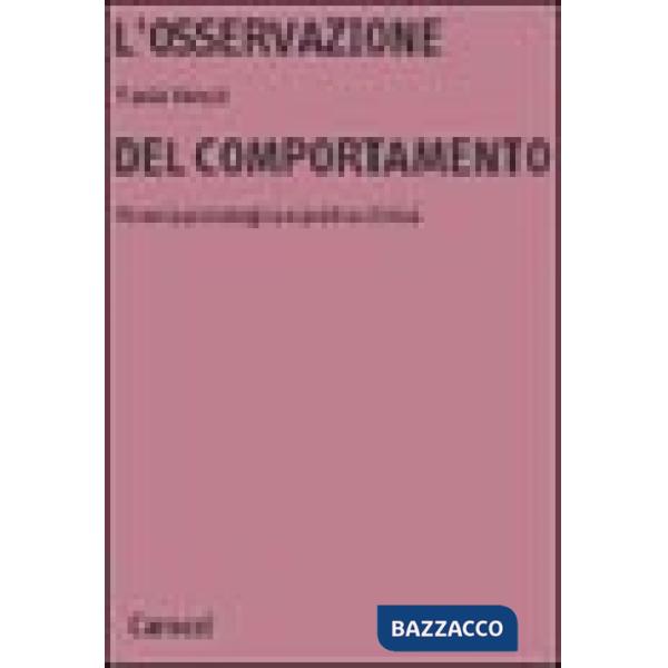 Osservazione del comportamento. Ricerca psicologica e pratica clinica (L')