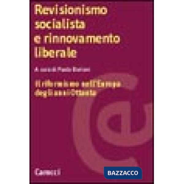 Revisionismo socialista e rinnovamento liberale. Il riformismo nell'Europa degli