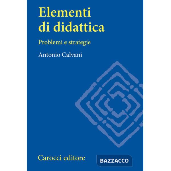 Elementi di didattica. Problemi e strategie