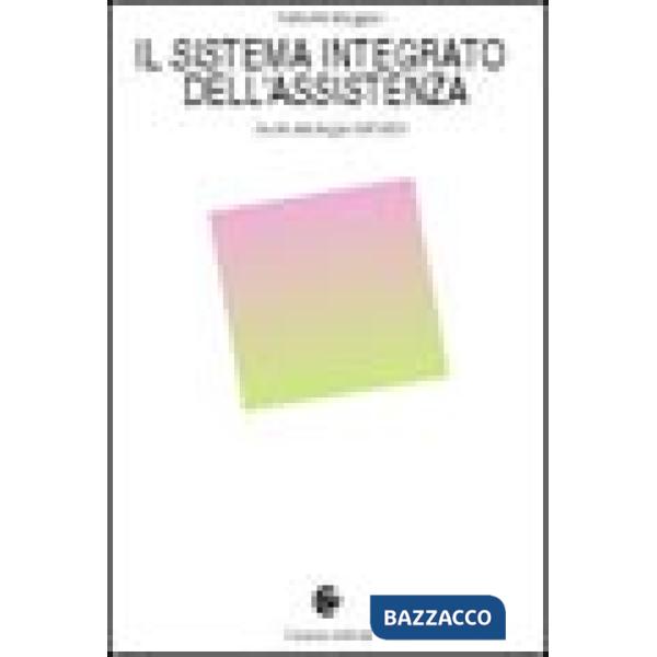 Sistema integrato dell'assistenza. Guida alla legge 328/2000 (Il)