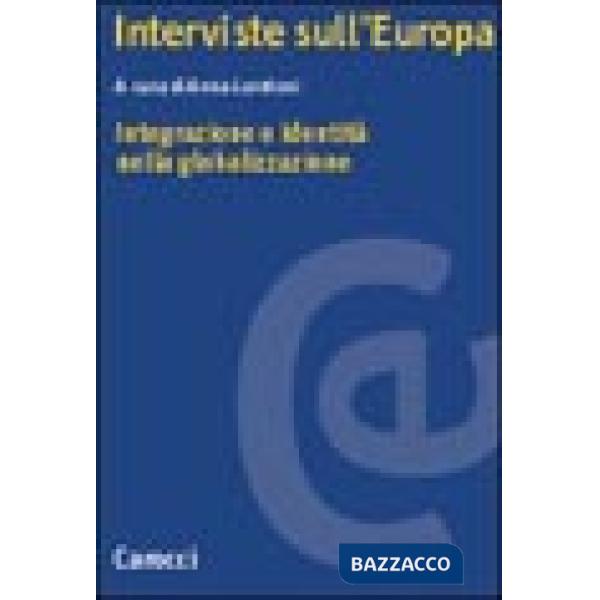 Interviste sull'Europa. Integrazione e identità nella globalizzazione