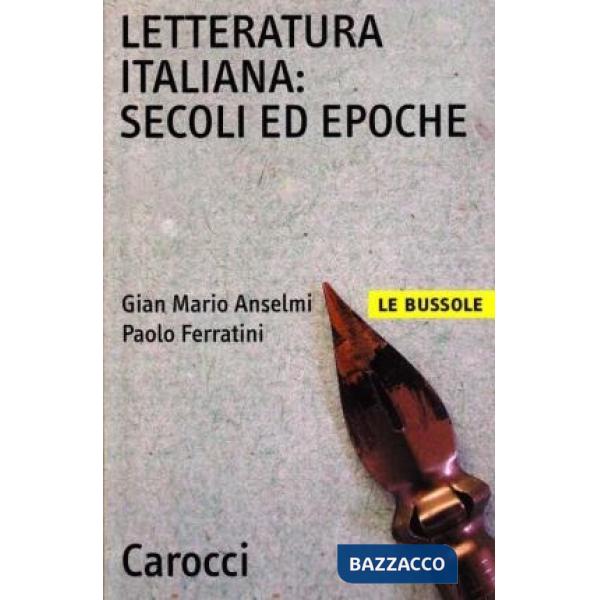 Letteratura italiana. Secoli ed epoche