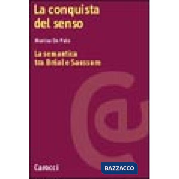 Conquista del senso. La semantica tra Bréal e Saussure (La)