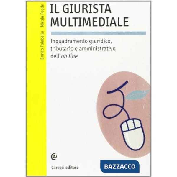 Giurista multimediale. Inquadramento giuridico, tributario e amministrativo dell