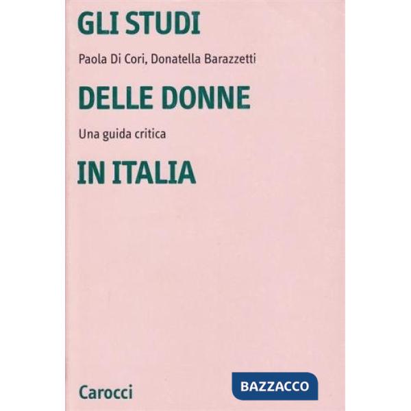 Studi delle donne in Italia. Una guida critica (Gli)