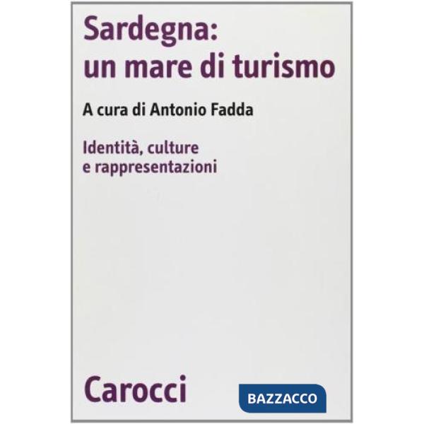 Sardegna: un mare di turismo. Identità, culture e rappresentazioni