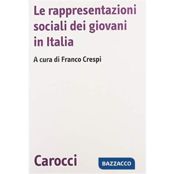 Rappresentazioni sociali dei giovani in Italia (Le)