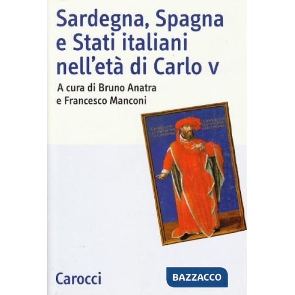 Sardegna, Spagna e Stati italiani nell'età di Carlo V