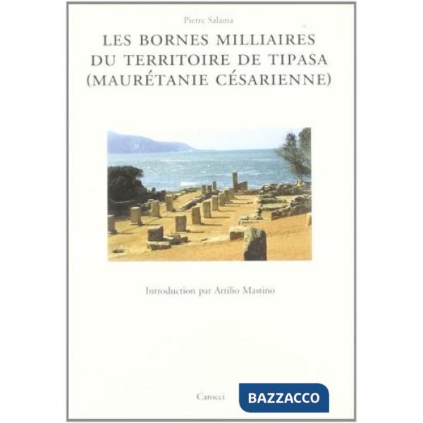 Bornes milliaires du territoire de Tipasa (Maurétenie Césarienne) (Les)