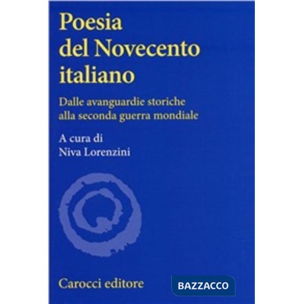 Poesia del Novecento italiano. Dalle avanguardie storiche alla seconda guerra mondiale