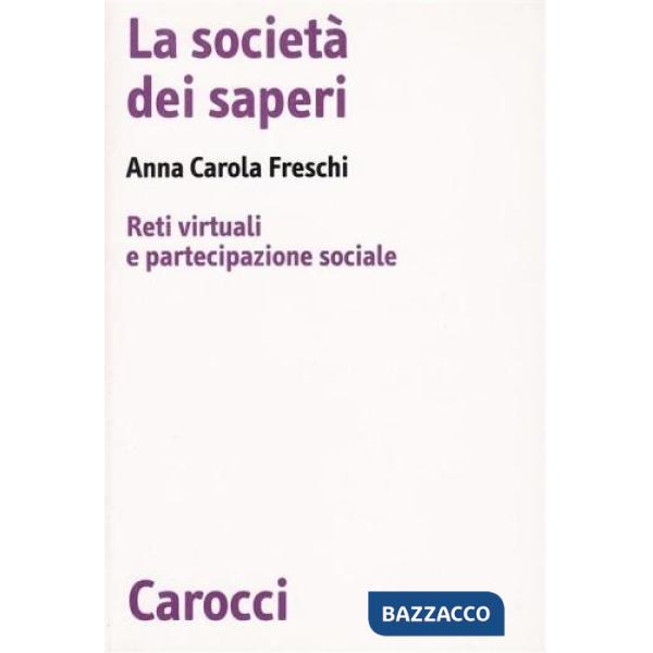 Società dei saperi. Reti virtuali e partecipazione sociale (La)