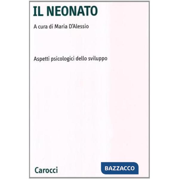 Neonato. Aspetti psicologici dello sviluppo (Il)