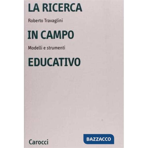 Ricerca in campo educativo. Modelli e strumenti (La)