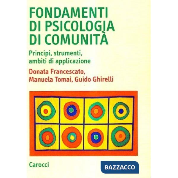 Fondamenti di psicologia di comunità. Principi, strumenti, ambiti di applicazion