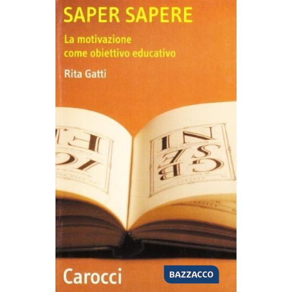 Saper sapere. La motivazione come obiettivo educativo