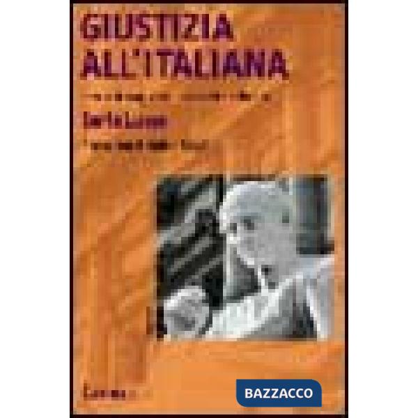 Giustizia all'italiana. Storie di magistrati, avvocati e cittadini