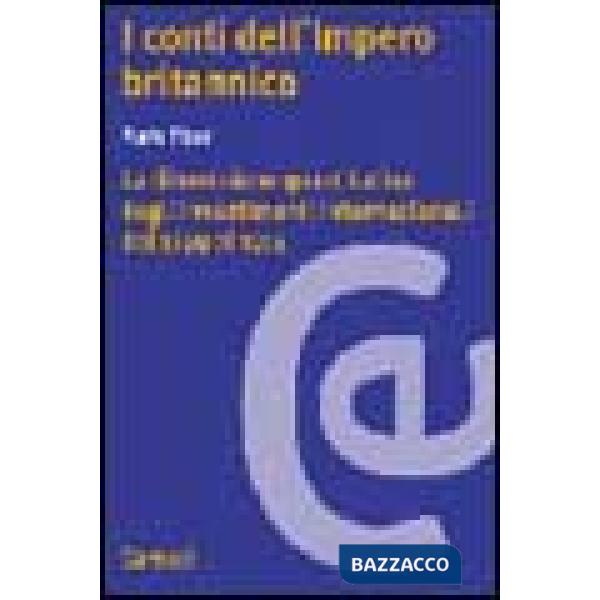 Conti dell'impero britannico. La dimensione quantitativa degli investimenti internazionali dal 1799 al 1914 (I)