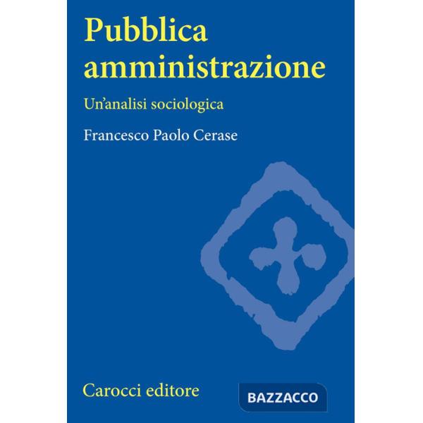 Pubblica amministrazione. Un'analisi sociologica