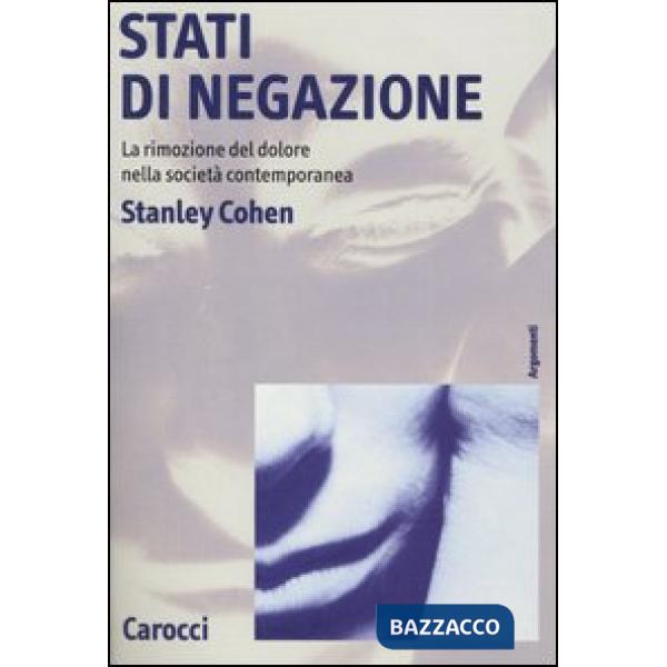 Stati di negazione. La rimozione del dolore nella società contemporanea