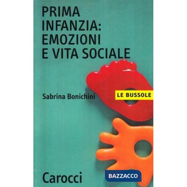 Prima infanzia. Emozioni e vita sociale (La)