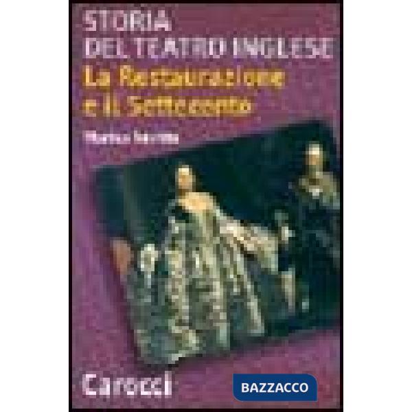Storia del teatro inglese. La Restaurazione e il Settecento