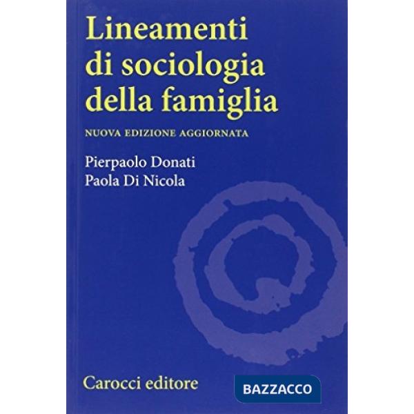 Lineamenti di sociologia della famiglia. Un approccio relazionale all'indagine sociologica