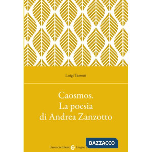 Caosmos. La poesia di Andrea Zanzotto