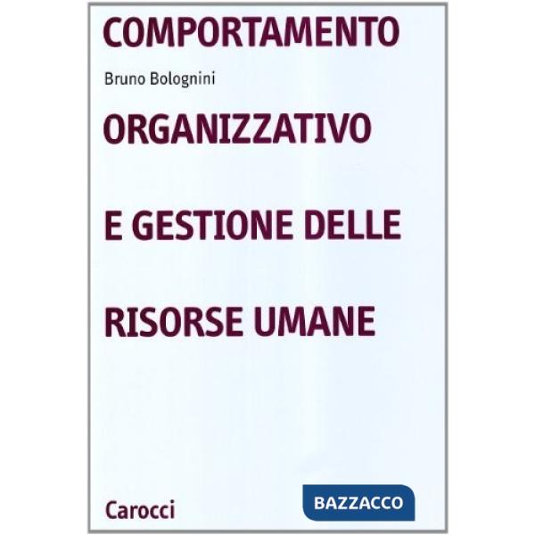 Comportamento organizzativo e gestione delle risorse umane