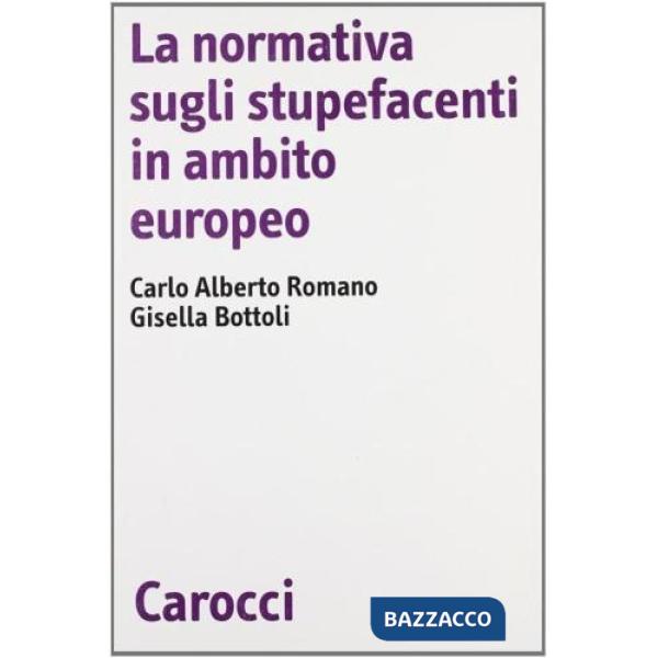 Normative sugli stupefacenti in ambito europeo (Le)