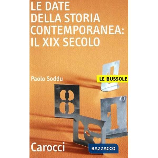 Date della storia contemporanea: il XIX secolo (Le)