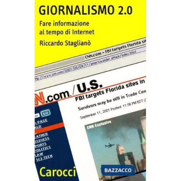 Giornalismo 2.0. Fare informazione al tempo di Internet