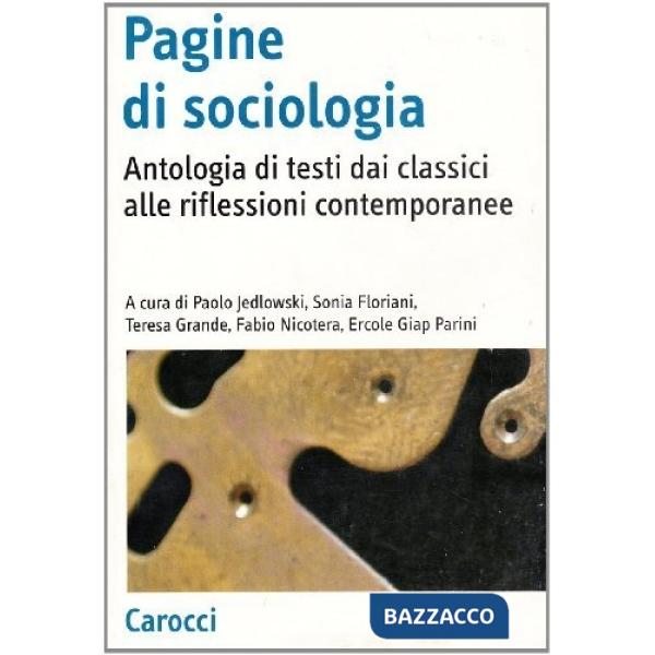 Pagine di sociologia. Antologia di testi dai classici alle riflessioni contemporanee