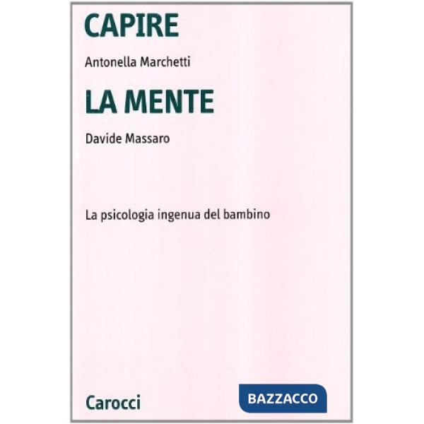 Capire la mente. La psicologia ingenua del bambino