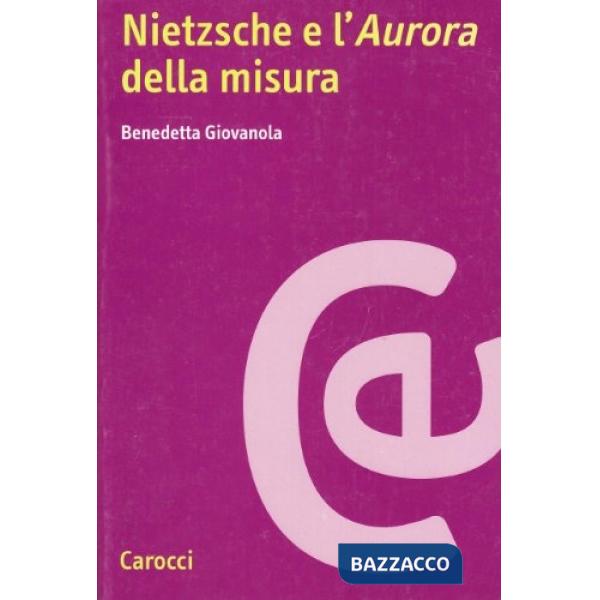 Nietzsche e l'aurora della misura