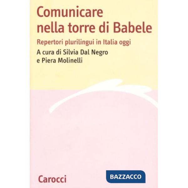Comunicare nella torre di Babele. Repertori plurilingui in Italia oggi