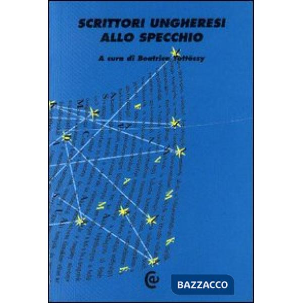 Scrittori ungheresi allo specchio