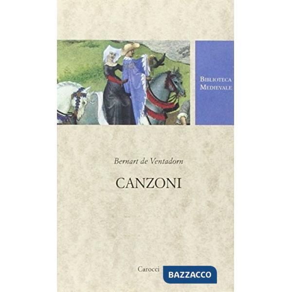 Canzoni. Testo occitano a fronte. Ediz. critica