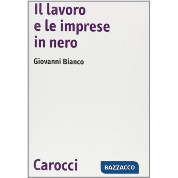 Lavoro e le imprese in nero (Il)