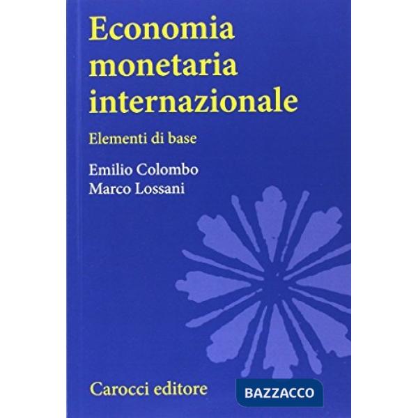 Economia monetaria internazionale. Elementi di base