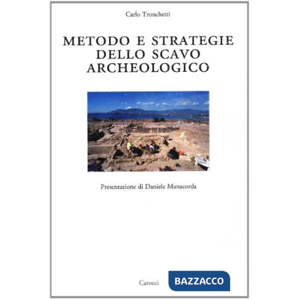 Metodo e strategie dello scavo archeologico