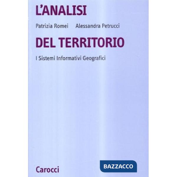 Analisi del territorio. I sistemi informativi geografici (L')