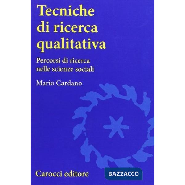 Tecniche di ricerca qualitativa. Percorsi di ricerca nelle scienze sociali