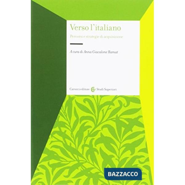 Verso l'italiano. Percorsi e strategie di acquisizione