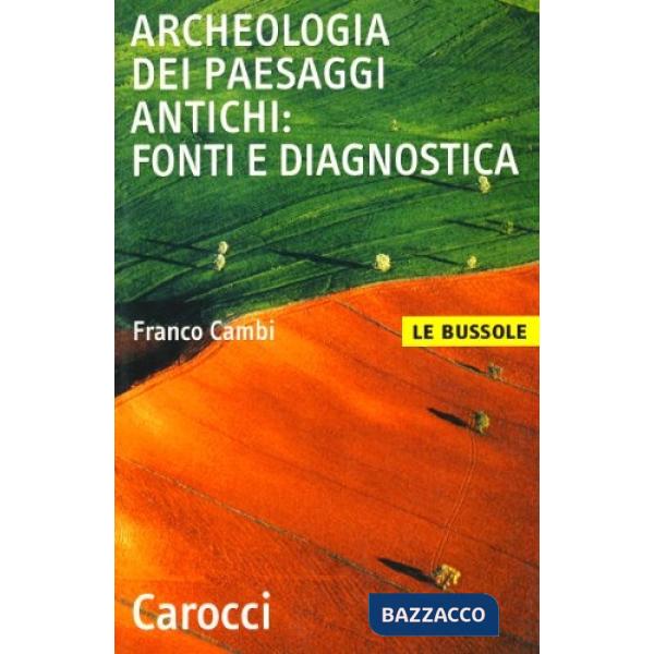 Archeologia dei paesaggi antichi: fonti e diagnostica