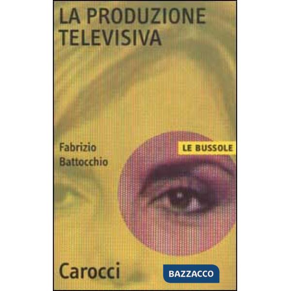 Produzione televisiva (La)