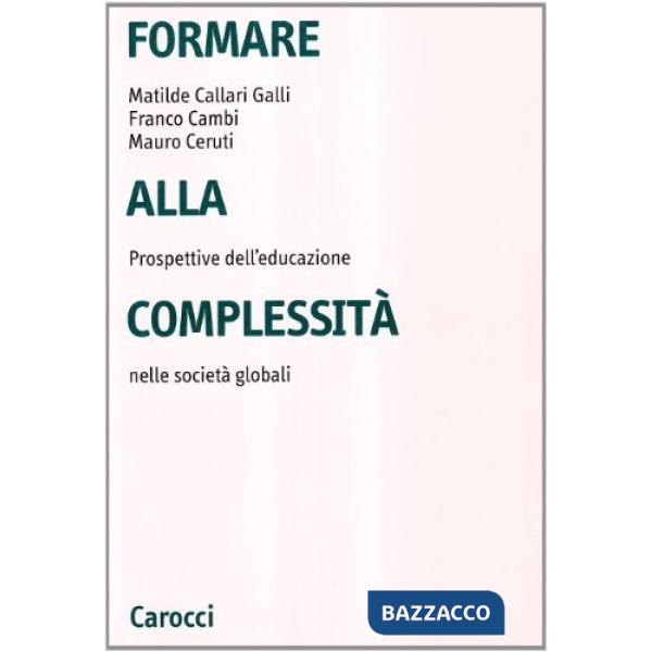 Formare alla complessità. Prospettive dell'educazione nelle società globali