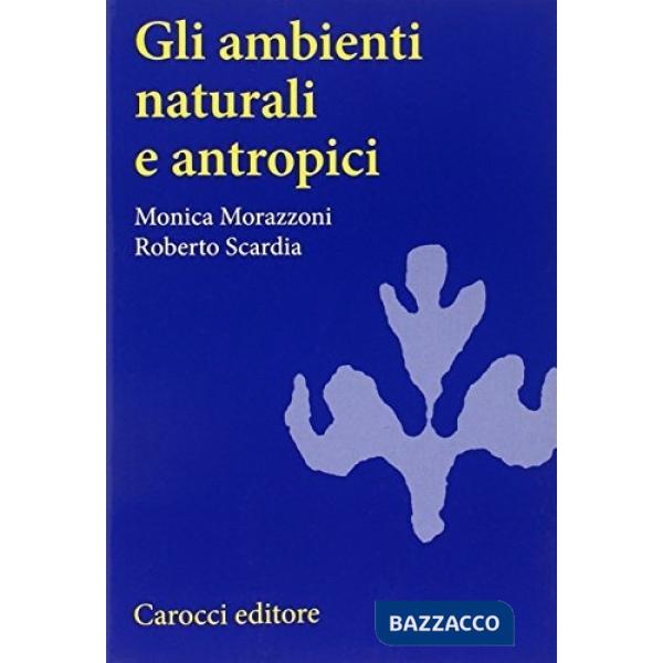 Ambienti naturali e antropici (Gli)