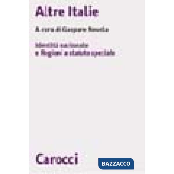 Altre Italie. Identità nazionale e regioni a statuto speciale