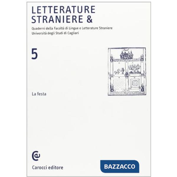 Letterature straniere &. Quaderni della Facoltà di lingue e letterature straniere dell'Università di Cagliari. Vol. 5