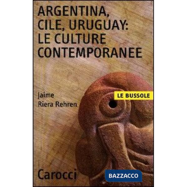 Argentina, Cile, Uruguay: le culture contemporanee